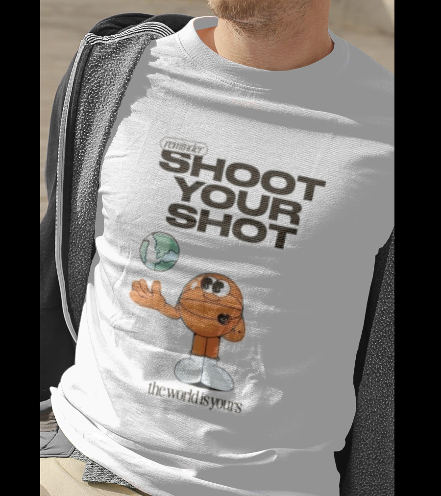 Shoot Your Shot Basketball Character The World Is Yours T-Shirt