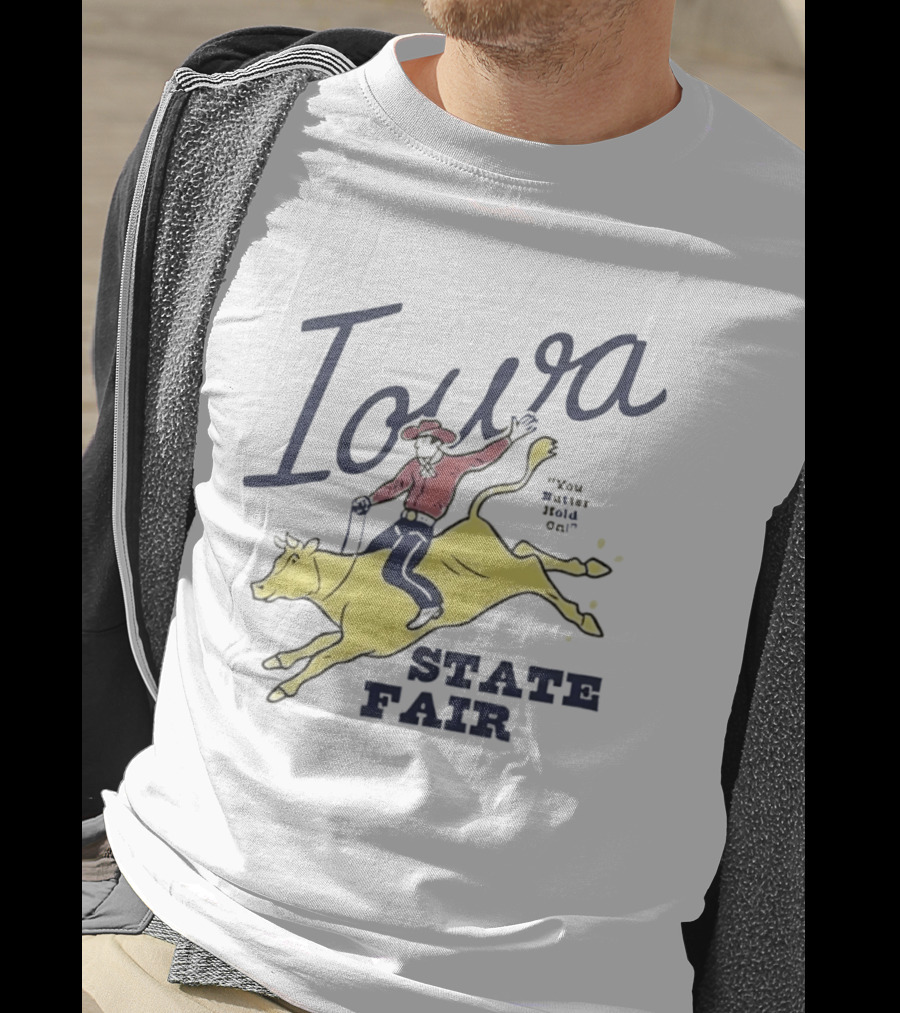 Iowa State Fair Cowboy On Bucking Bull You Butter Hold On T-Shirt