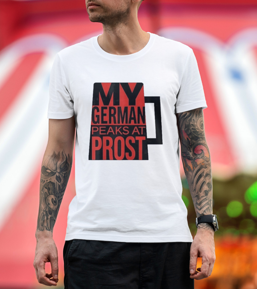 My German Peaks At Prost Oktoberfest Beer T-Shirt