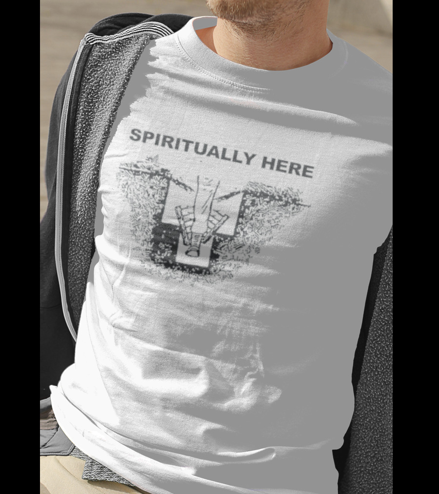 Spiritually Here Minimalist Humor Meme T-Shirt