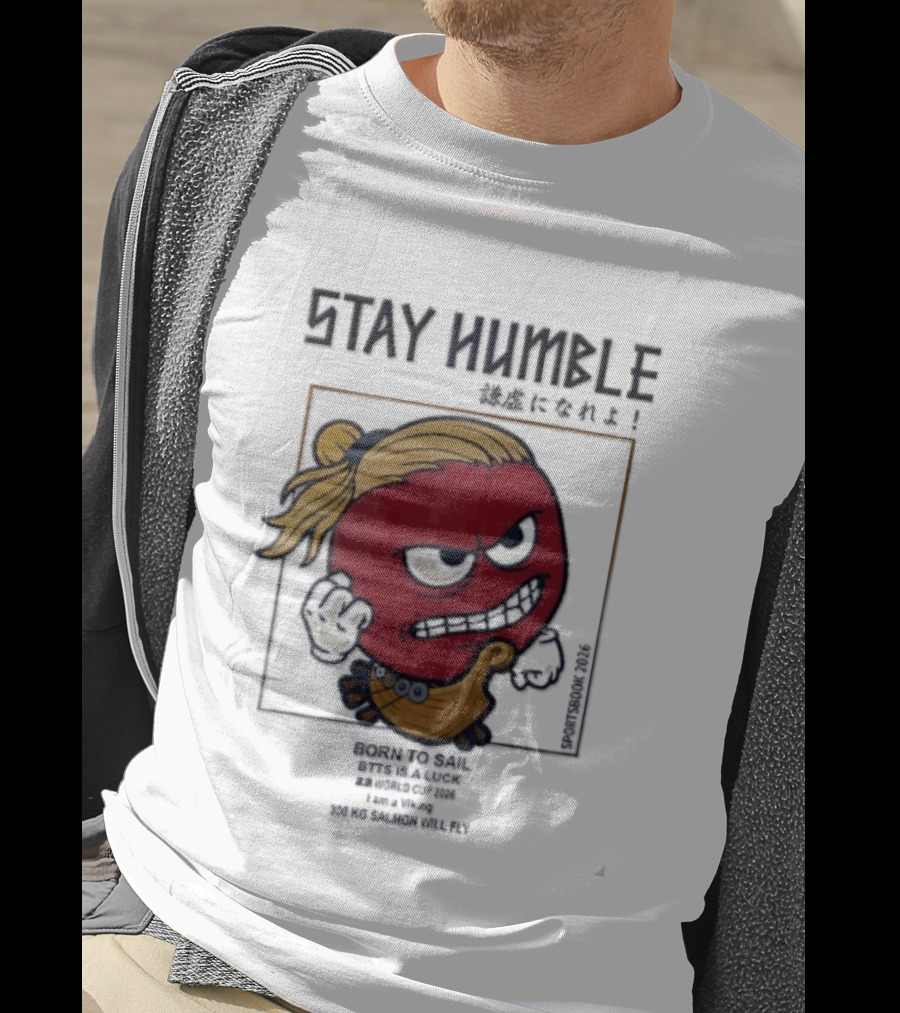 Stay Humble Angry Red Blonde Bun Viking Born To Sail 2026 T-Shirt