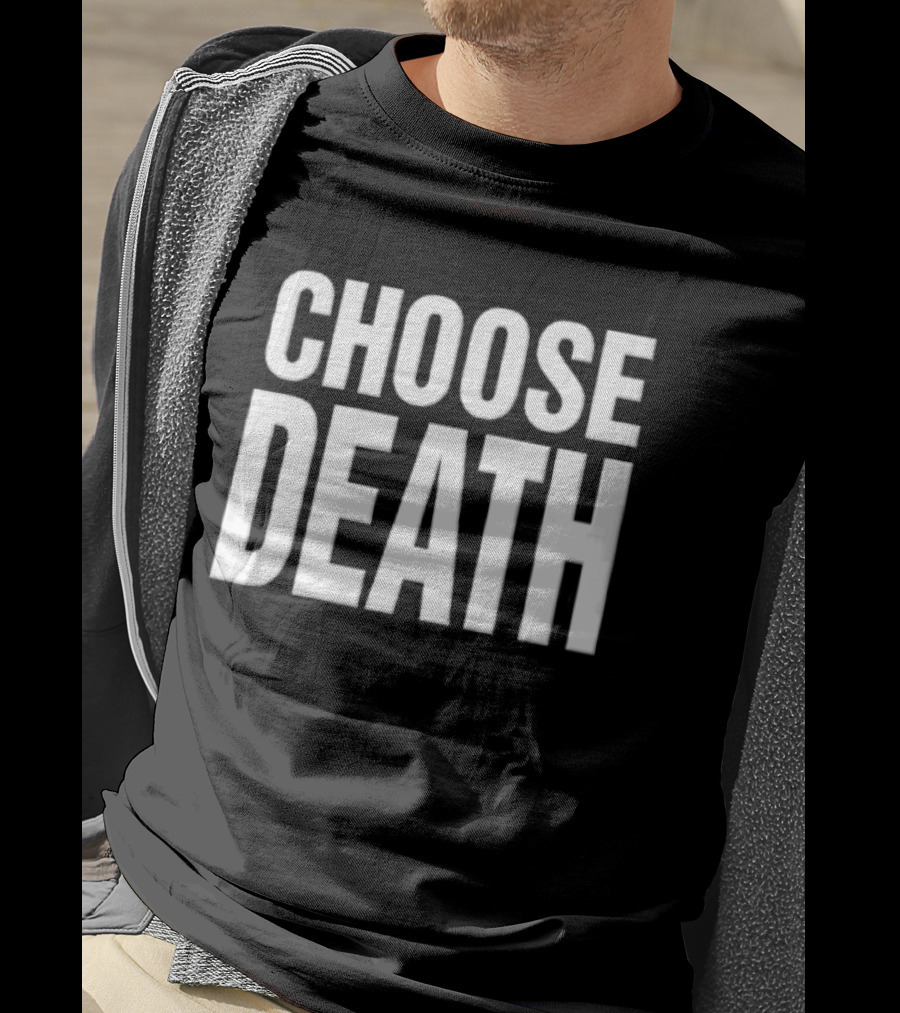 Choose Death White Sans Serif Block T-Shirt