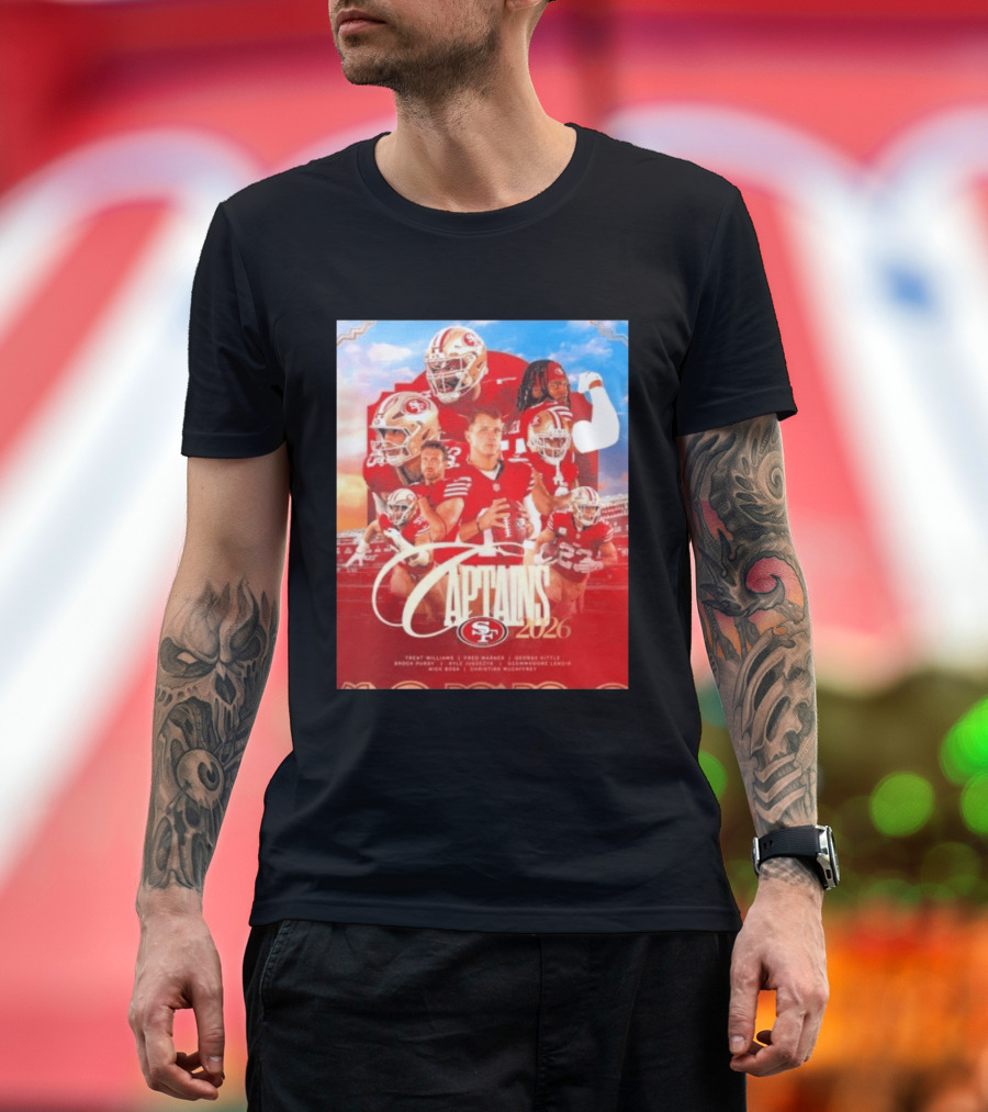 San Francisco 49ers 2026 Captains Trent Williams Fred Warner George Kittle Nick Bosa Brock Purdy Deebo Samuel Christian McCaffrey T-Shirt