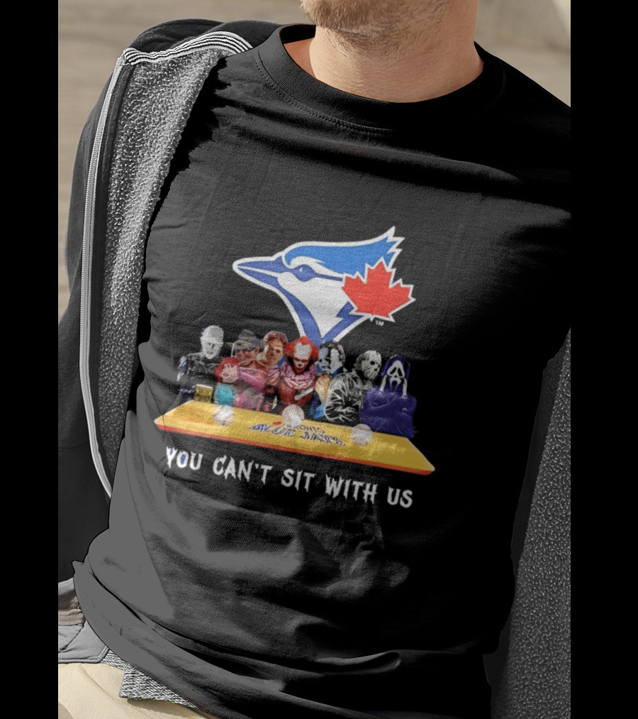 Toronto Blue Jays Horror Movie Icons You Can't Sit With Us T-Shirt