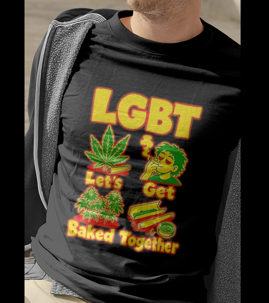 LGBT Let's Get Baked Together Cannabis Marijuana Leaf Smoking Fun T-Shirt