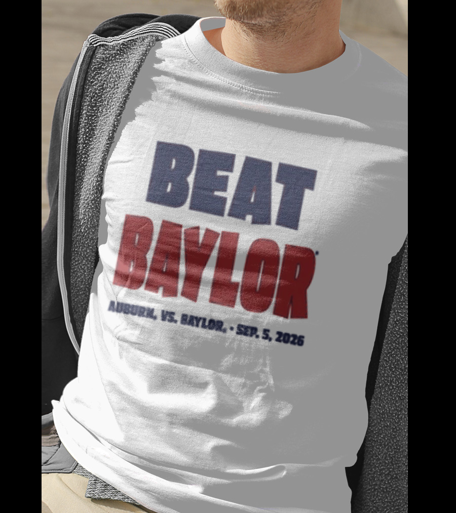 Beat Baylor Auburn Sep 5 2026 T-Shirt