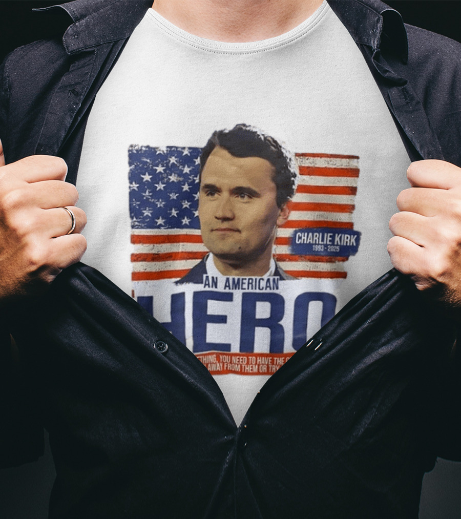 Charlie Kirk An American Hero 1993 2025 USA Flag Courage T-Shirt