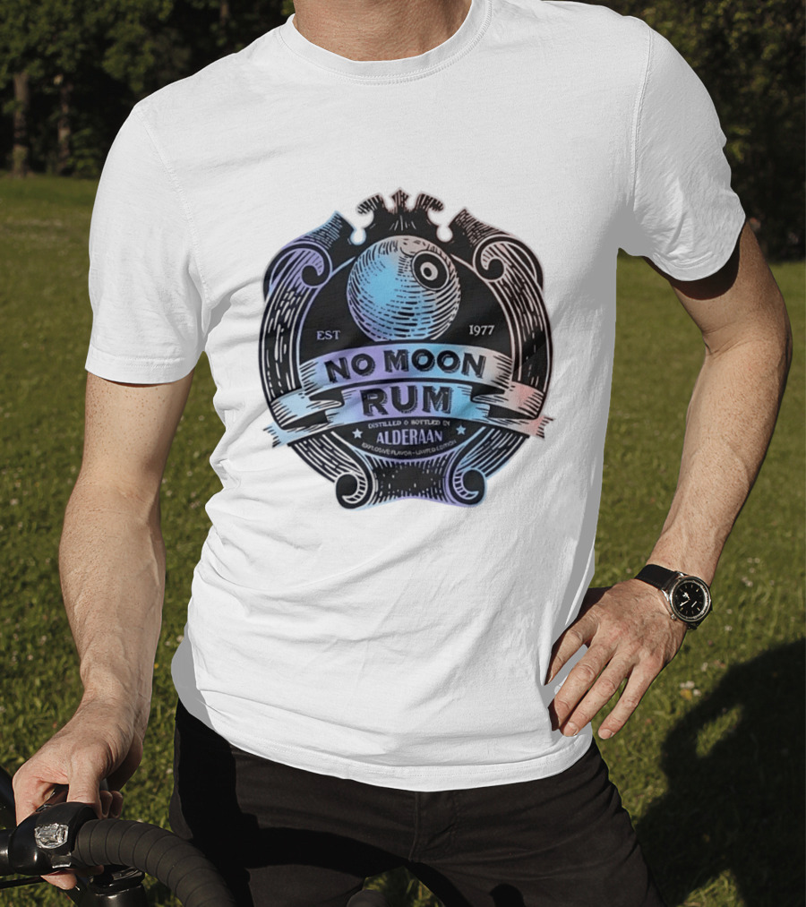 No Moon Rum Distilled And Bottled Alderaan Est 1977 T-Shirt