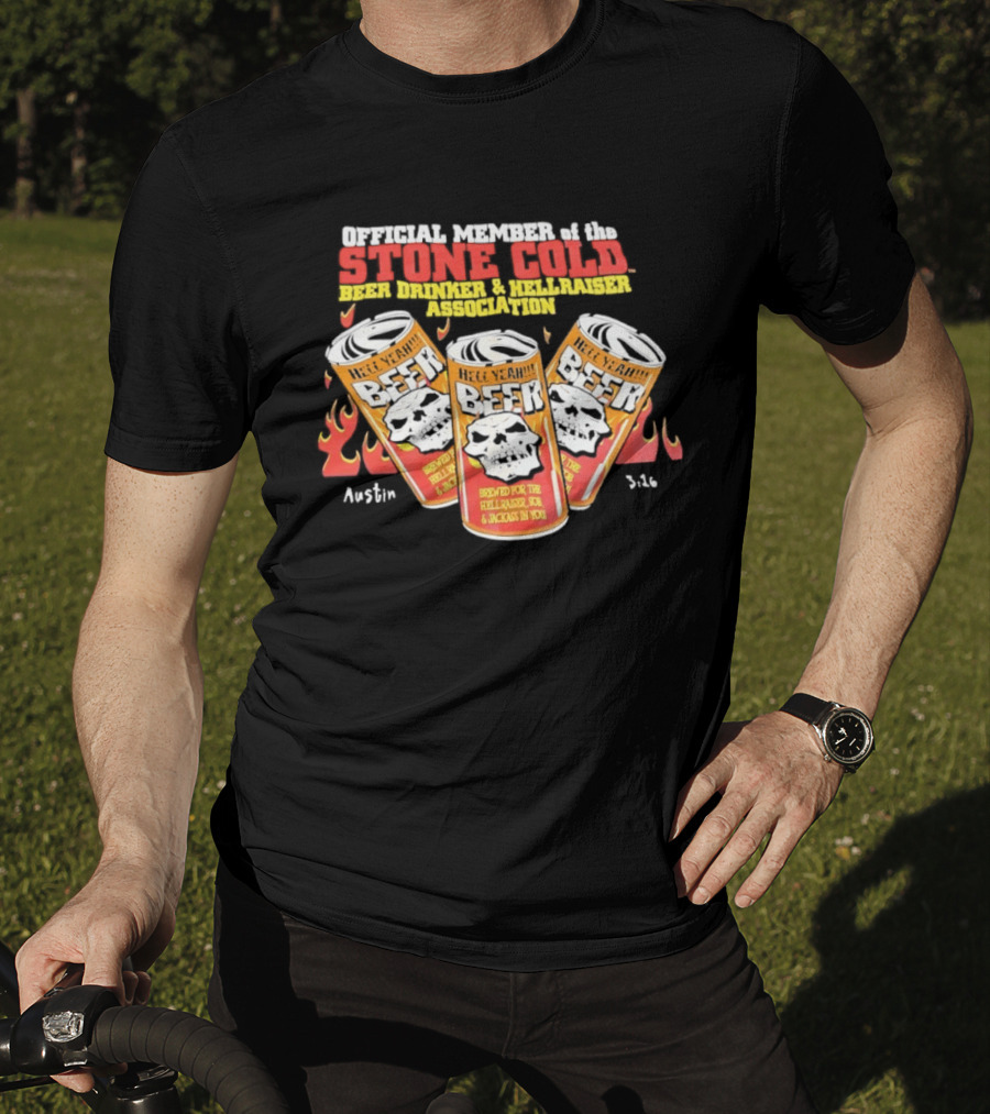 Official Member Stone Cold Steve Austin Beer Drinker Hellraiser Association Brewed For Hellraiser Sob Jackass T-Shirt