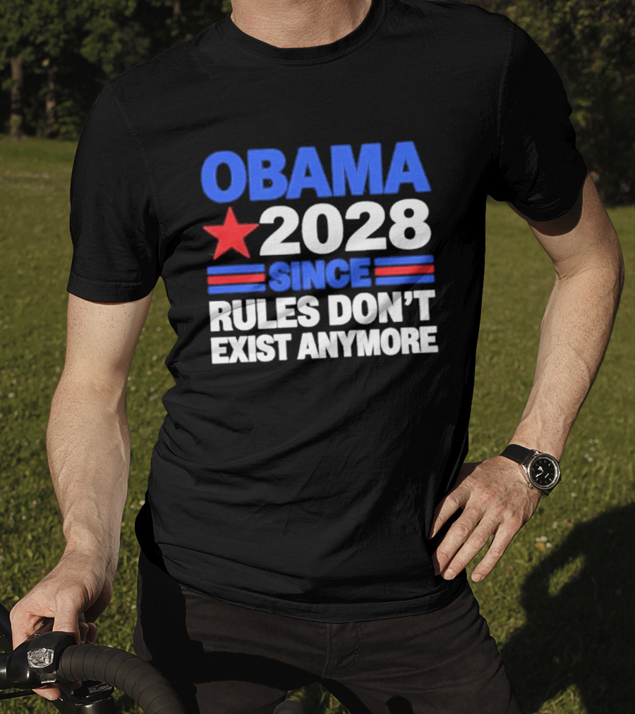 Obama 2028 Since Rules Don't Exist Anymore Star And Stripes T-Shirt
