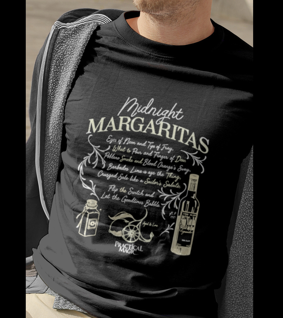 Midnight Margaritas Practical Magic Recipe Lime Tequila Dance Spirits T-Shirt