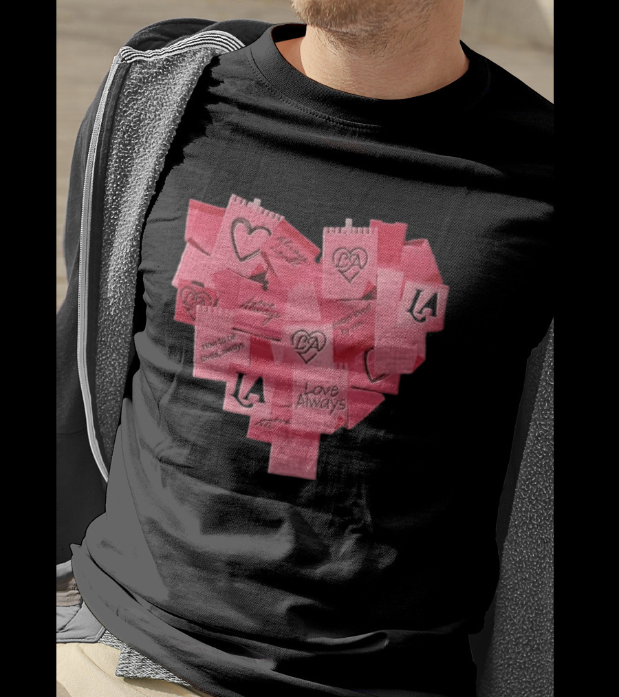 Love Always Heart Shaped Notes LA Love Always How To Be Loved Always T-Shirt