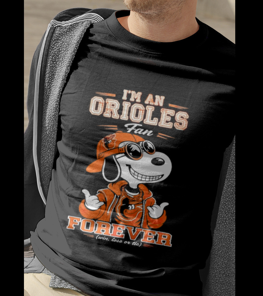 Snoopy I'm An Orioles Fan Forever Win Lose Or Tie T-Shirt