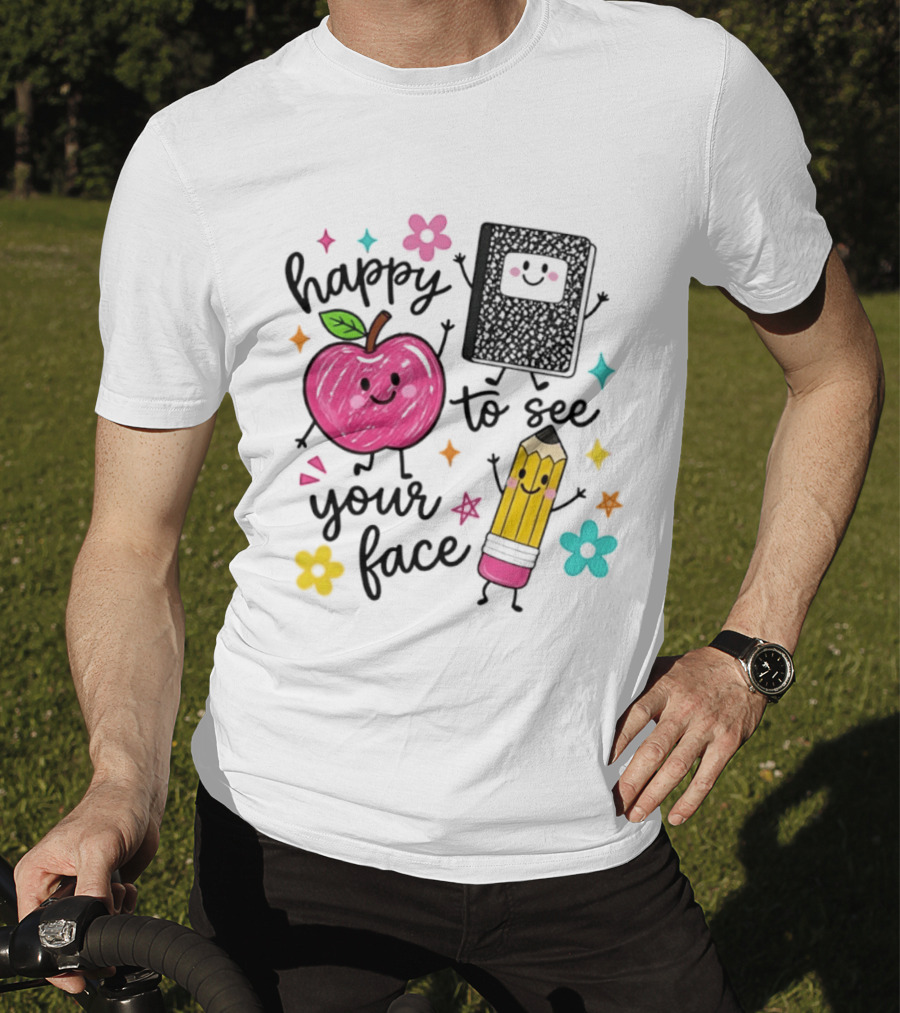 Happy To See Your Face Apple Pencil Notebook School Supplies Teacher T-Shirt