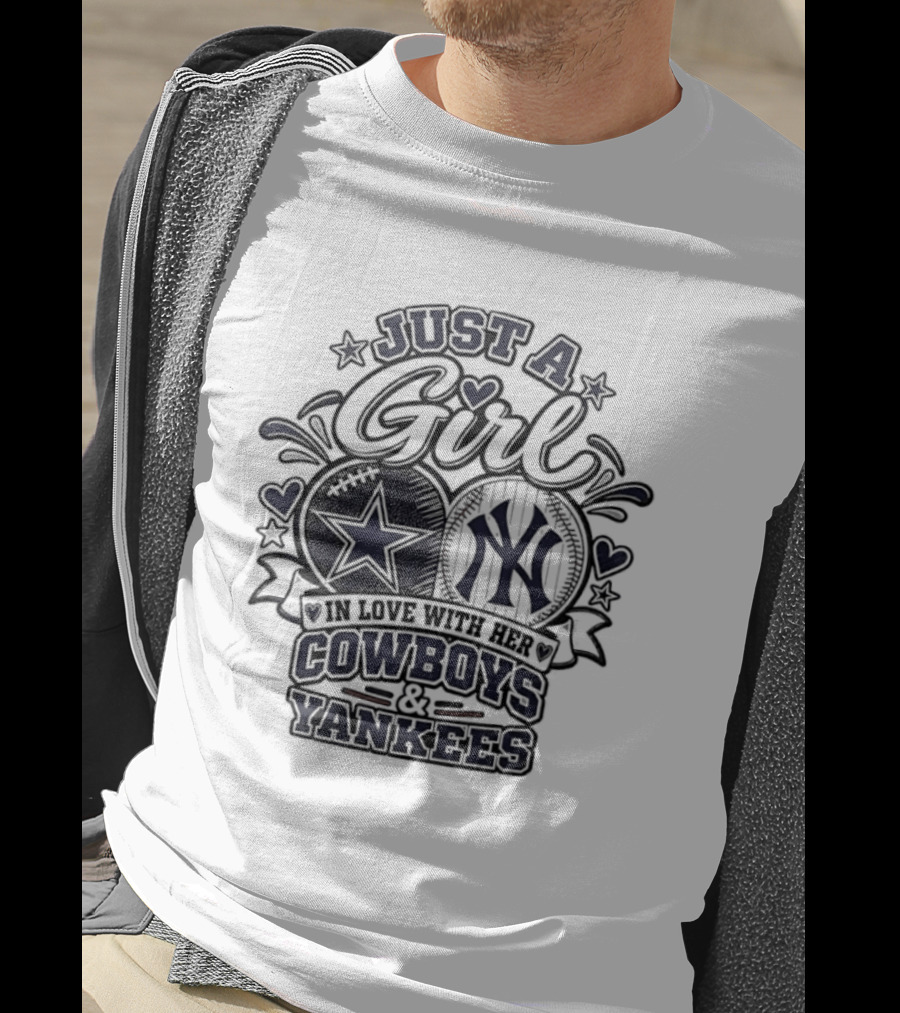 Just A Girl In Love With Her Cowboys Yankees T-Shirt