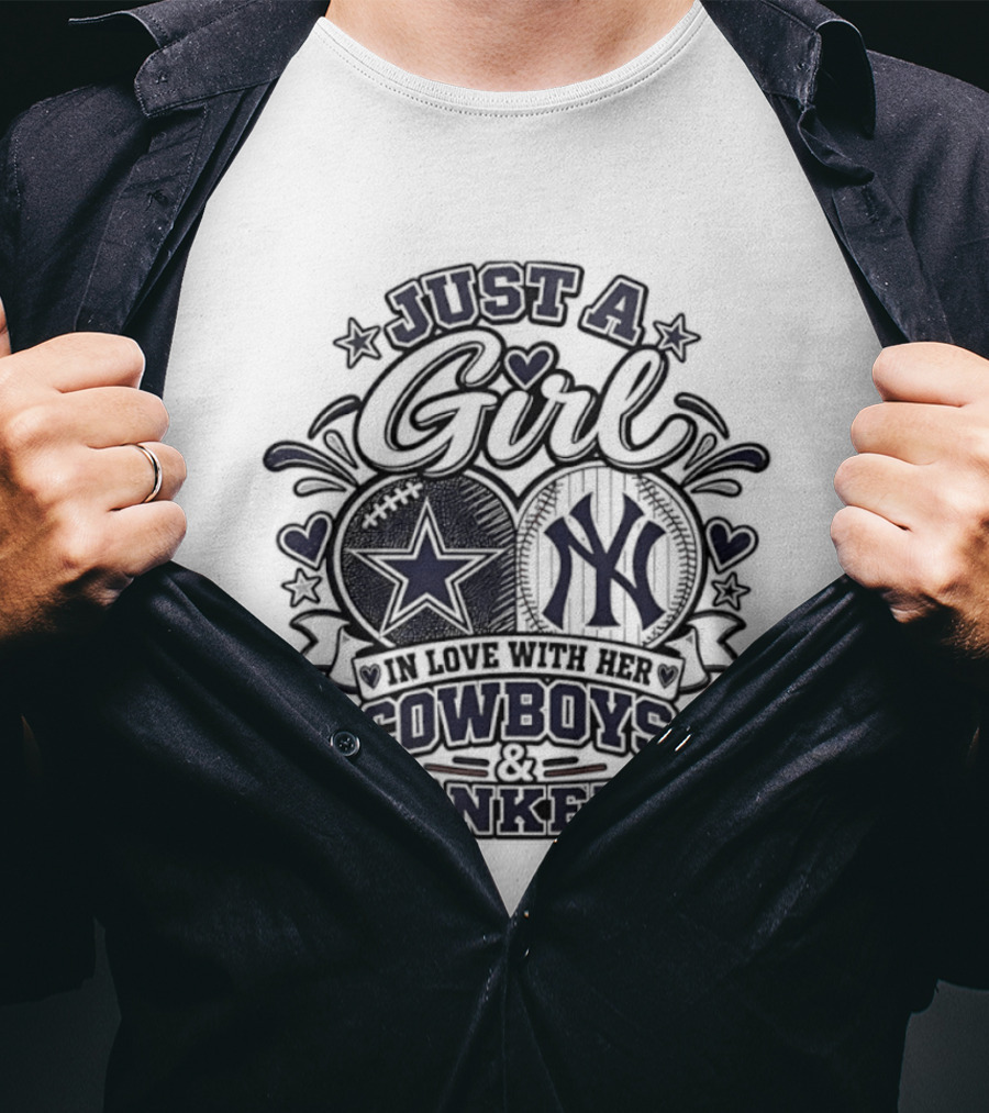 Just A Girl In Love With Her Cowboys Yankees T-Shirt