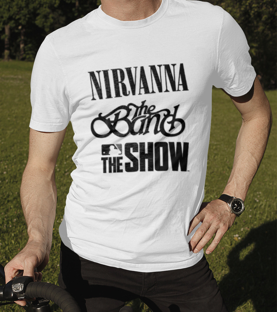 Nirvanna The Band The Show Band MLB T-Shirt