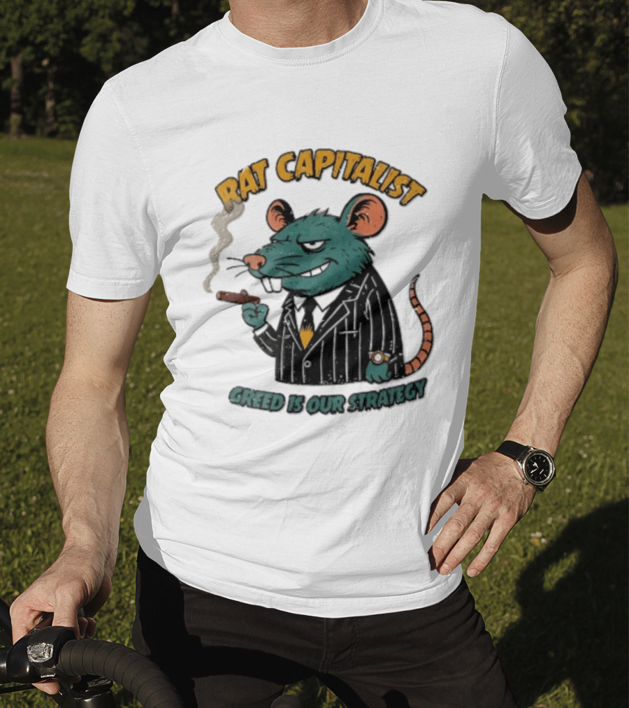 Rat Capitalist Greed Is Our Strategy Cartoon Smoking Cigar Rodent Pinstripe Suit T-Shirt