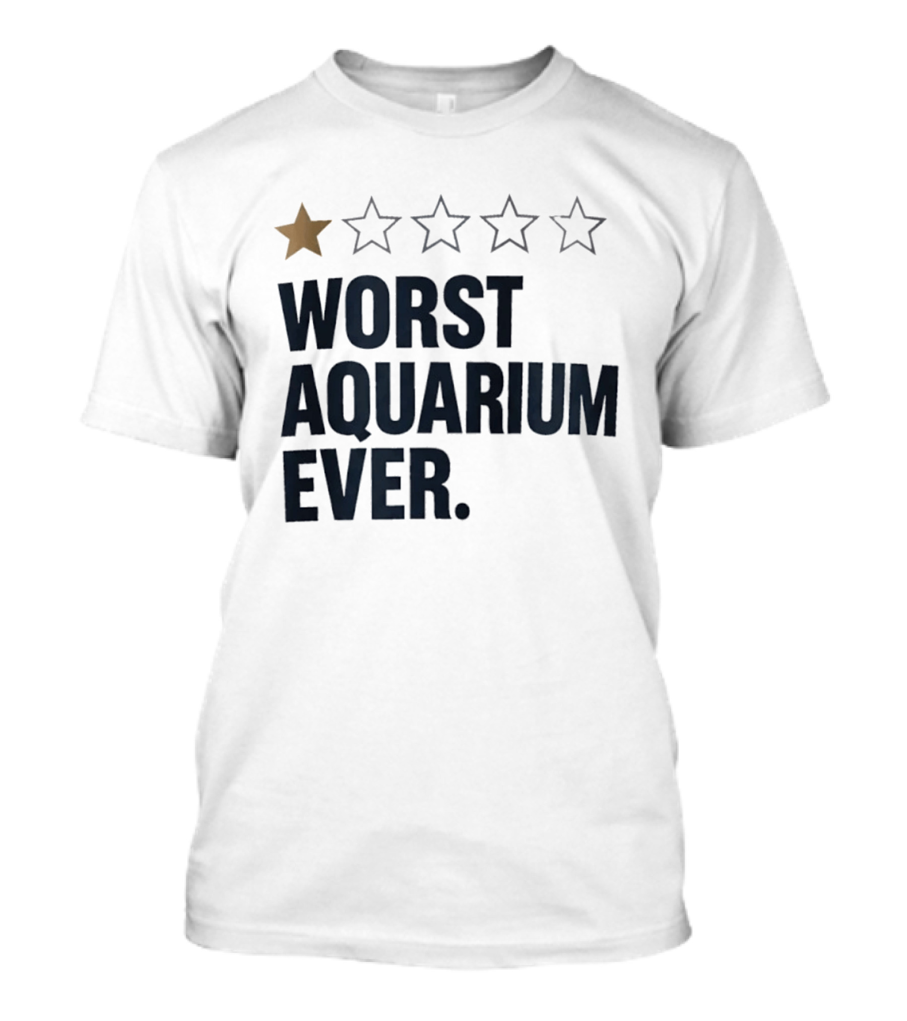 Worst Aquarium Ever One Star Review T-Shirt