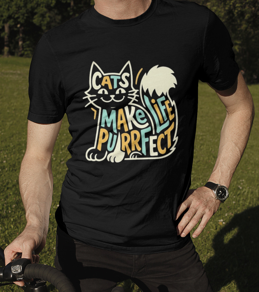 Cats Make Life Purrfect Feline Lover T-Shirt
