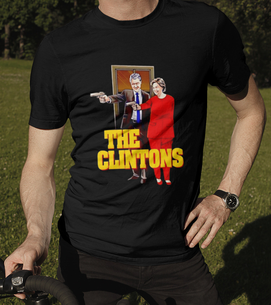 The Clintons Bill And Hillary With Guns T-Shirt