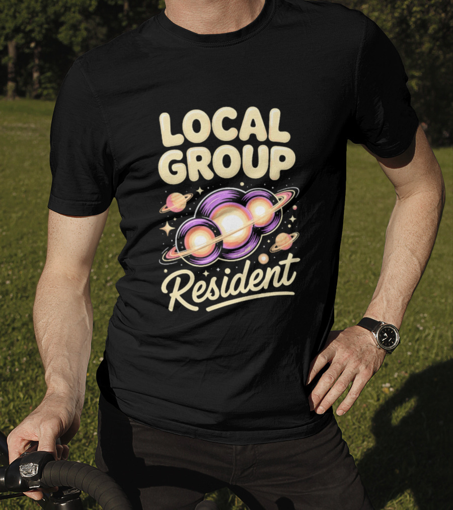 Local Group Resident Galaxy Space Astronomy Planets T-Shirt