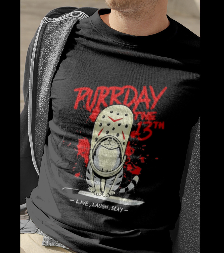 Purrday The 13th Cat Live Laugh Slay Slasher Movie T-Shirt