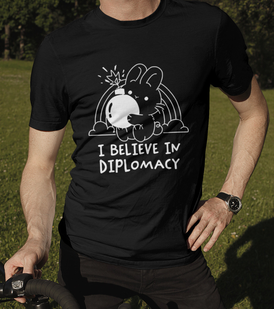 I Believe In Diplomacy Bunny Holding Bomb With Rainbow T-Shirt