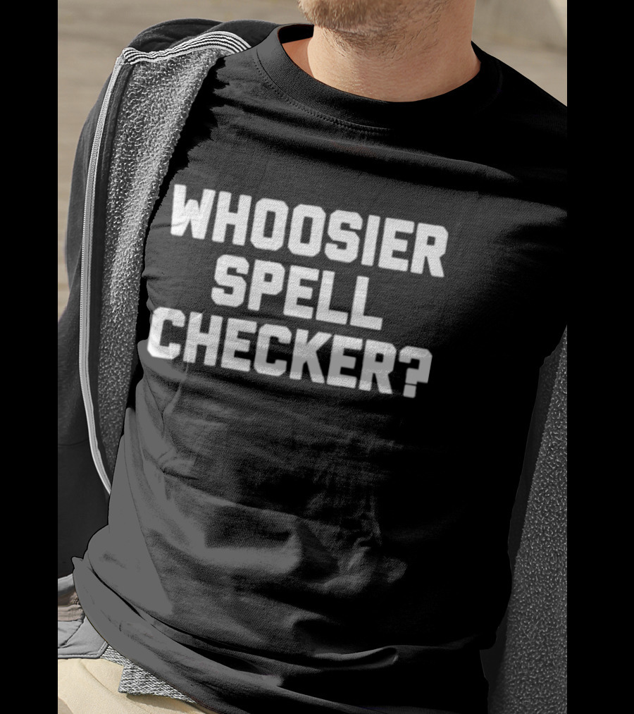 Whoosier Spell Checker? T-Shirt
