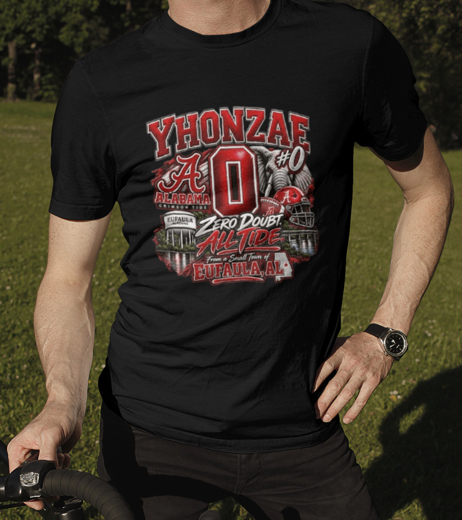 Yhonzae Alabama Crimson Tide Zero Doubt All Tide Eufaula AL T-Shirt