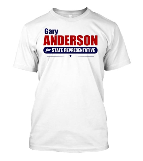 Gary Anderson MI State Representative 2026 Campaign T-Shirt