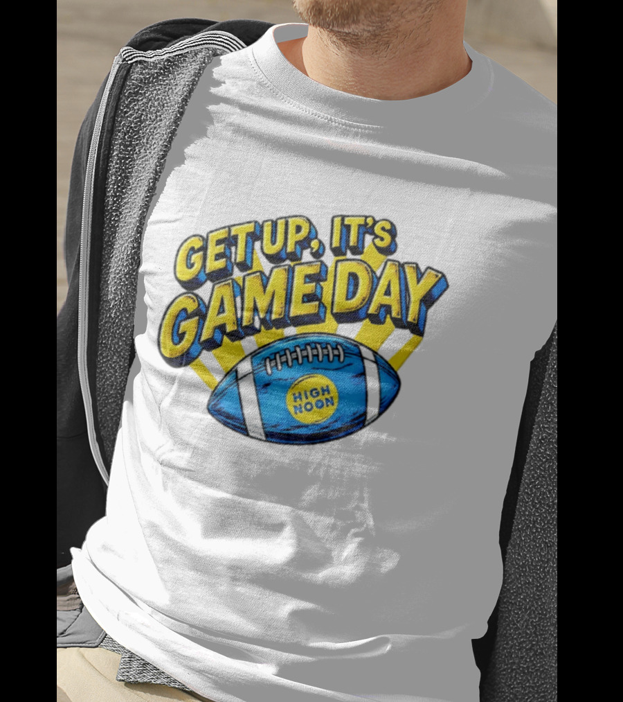 Get Up It's Game Day High Noon Football T-Shirt