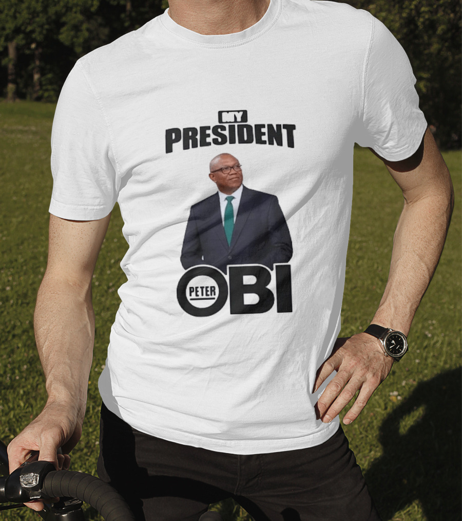 My President Peter Obi Nigerian Politics Leader T-Shirt