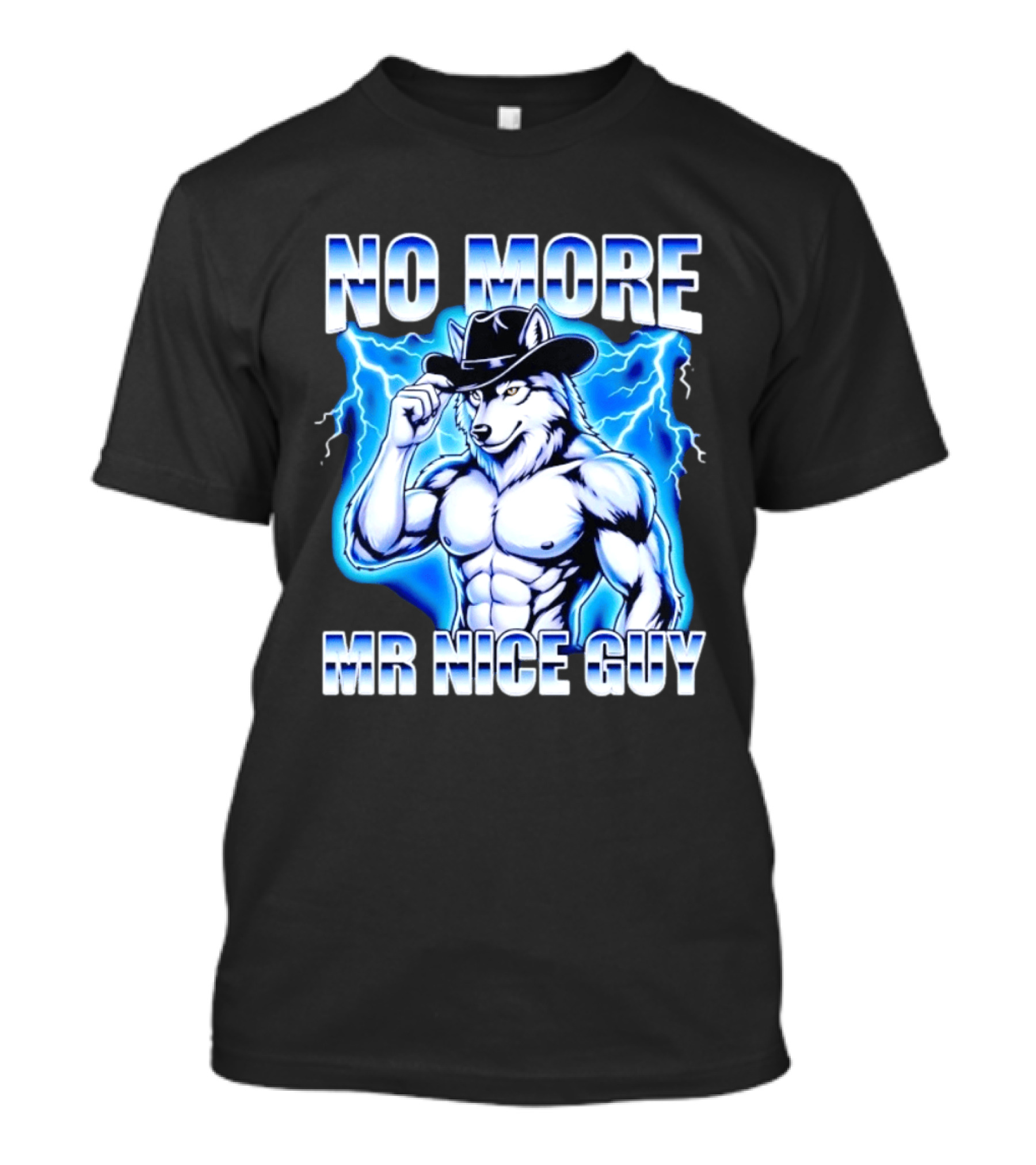No More Mr Nice Guy Wolf Cowboy Edgy Lightning T-Shirt