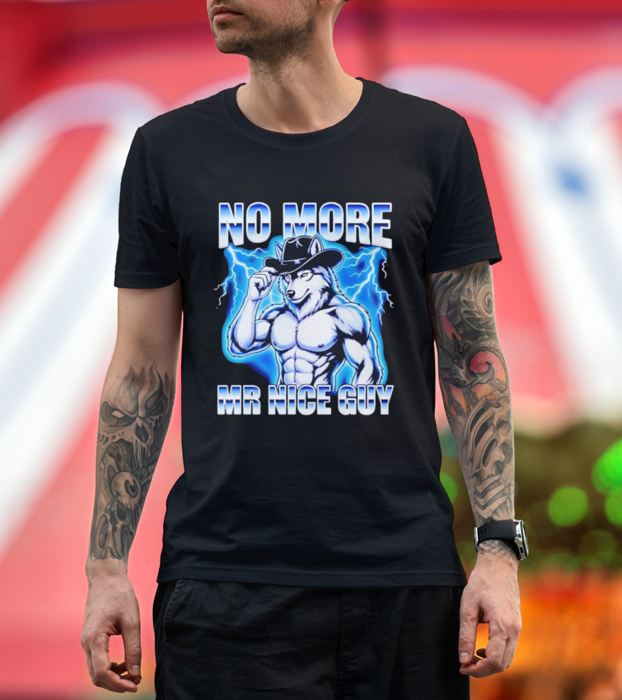 No More Mr Nice Guy Wolf Cowboy Edgy Lightning T-Shirt
