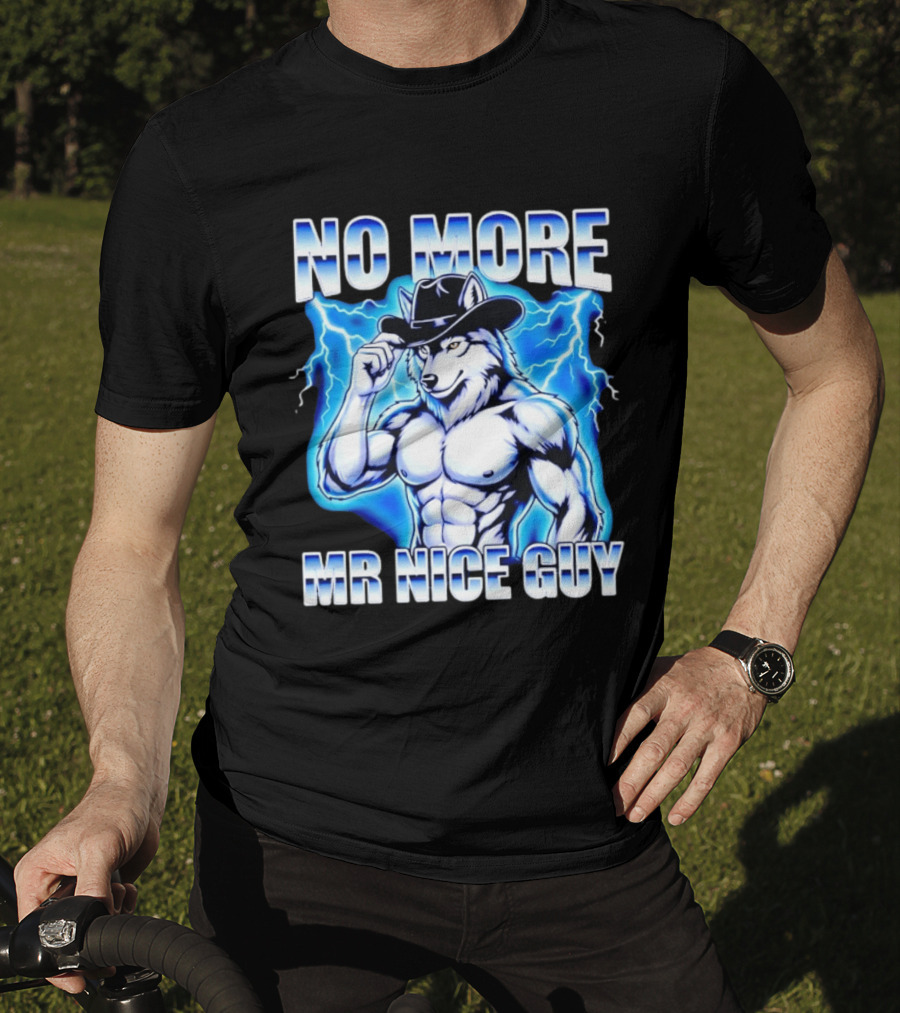 No More Mr Nice Guy Wolf Cowboy Edgy Lightning T-Shirt