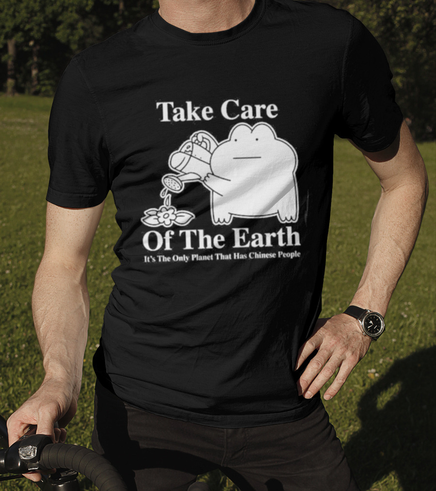 Take Care Of The Earth It's The Only Planet That Has Chinese People Frog T-Shirt