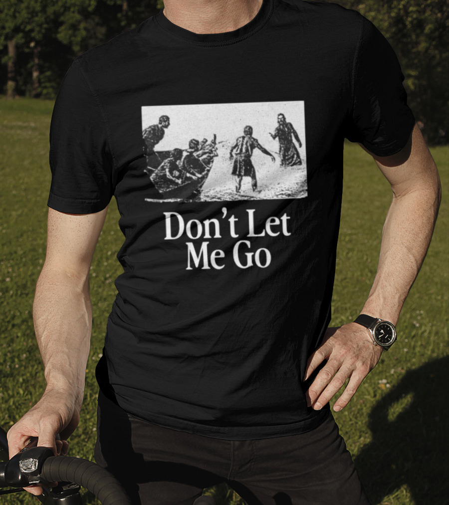 The Chosen Gifts Store Don't Let Me Go Crewneck Biblical Sea Scene T-Shirt