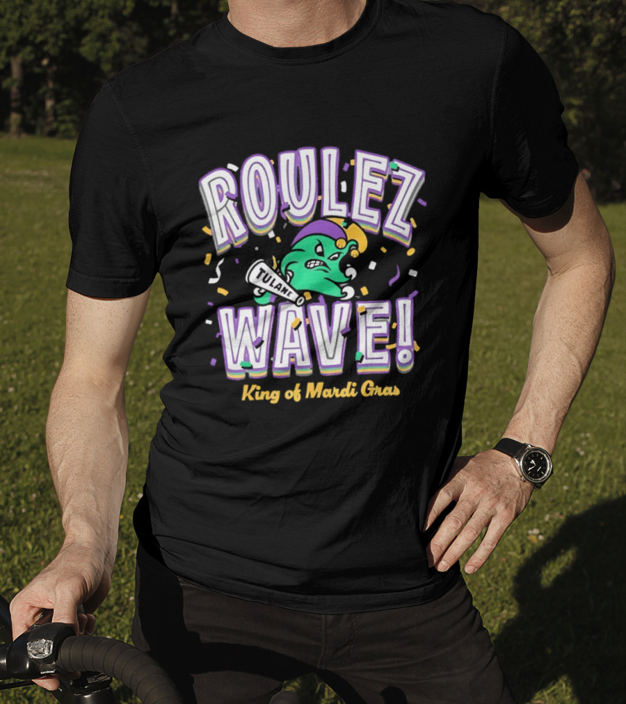 Roulez Wave Tulane King Of Mardi Gras College Sports T-Shirt
