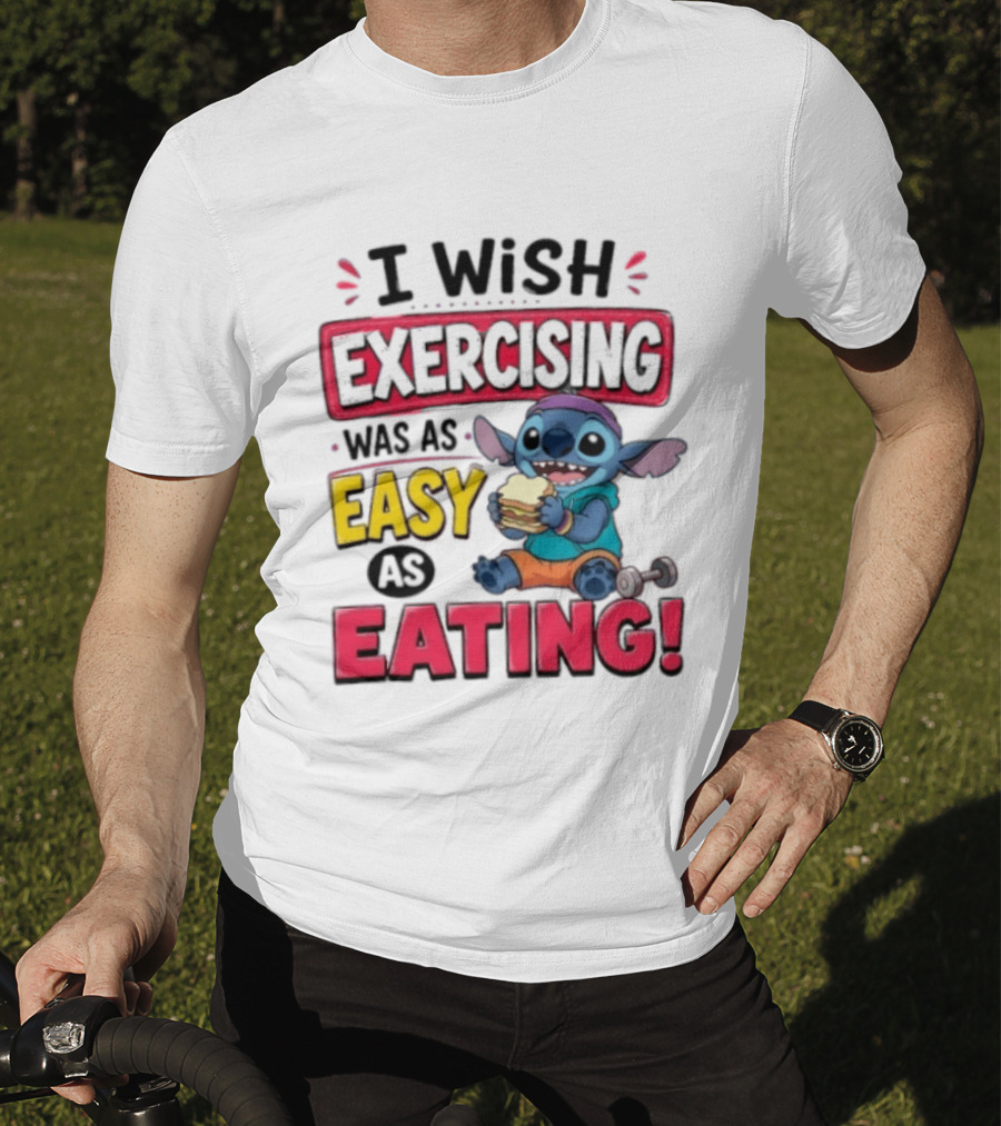 I Wish Exercising Was As Easy As Eating Stitch Sandwich Workout Motivation T-Shirt