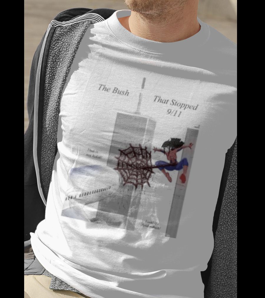 Spider Bush Meme The Bush That Stopped 9 11 T-Shirt