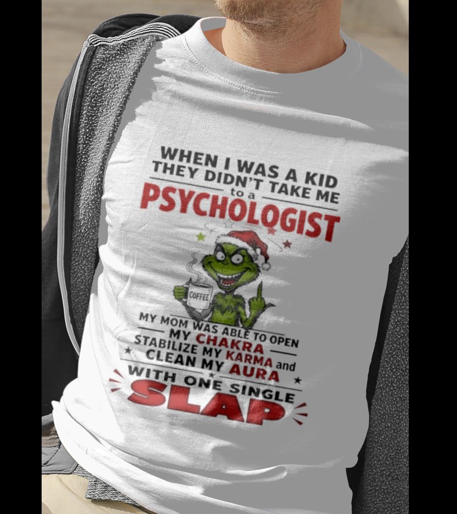 When I Was A Kid They Didn't Take Me To A Psychologist Chakra Karma Aura Slap T-Shirt
