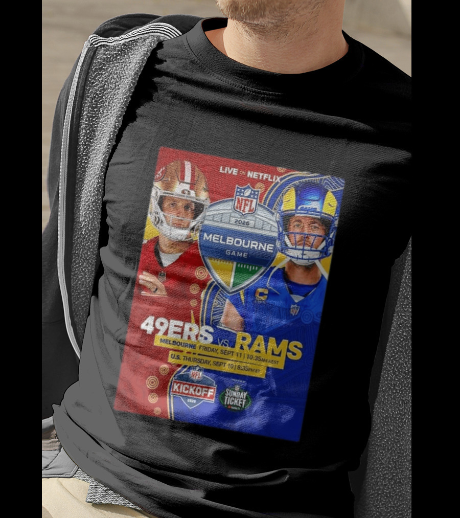 San Francisco 49ers Vs Los Angeles Rams Melbourne Game 2026 NFL September 10 11 Live On Netflix T-Shirt