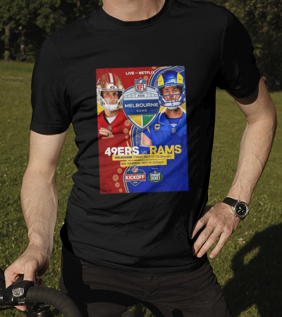 San Francisco 49ers Vs Los Angeles Rams Melbourne Game 2026 NFL September 10 11 Live On Netflix T-Shirt