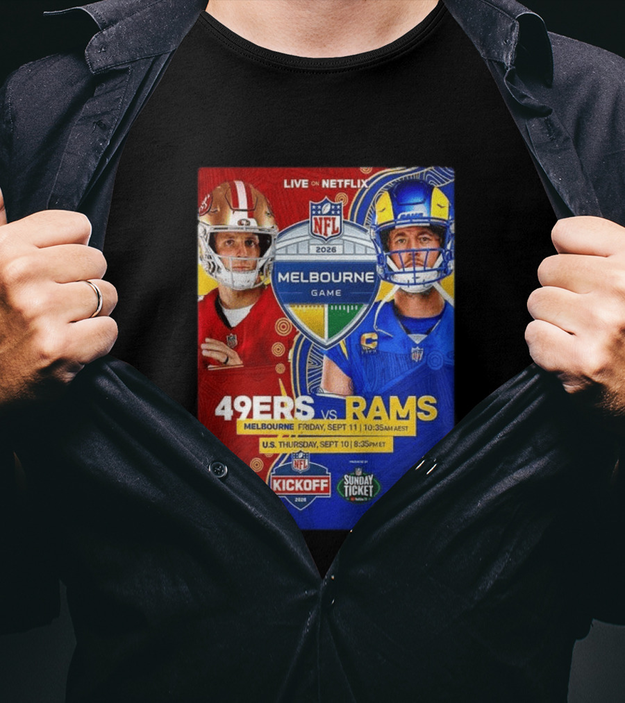 San Francisco 49ers Vs Los Angeles Rams Melbourne Game 2026 NFL September 10 11 Live On Netflix T-Shirt