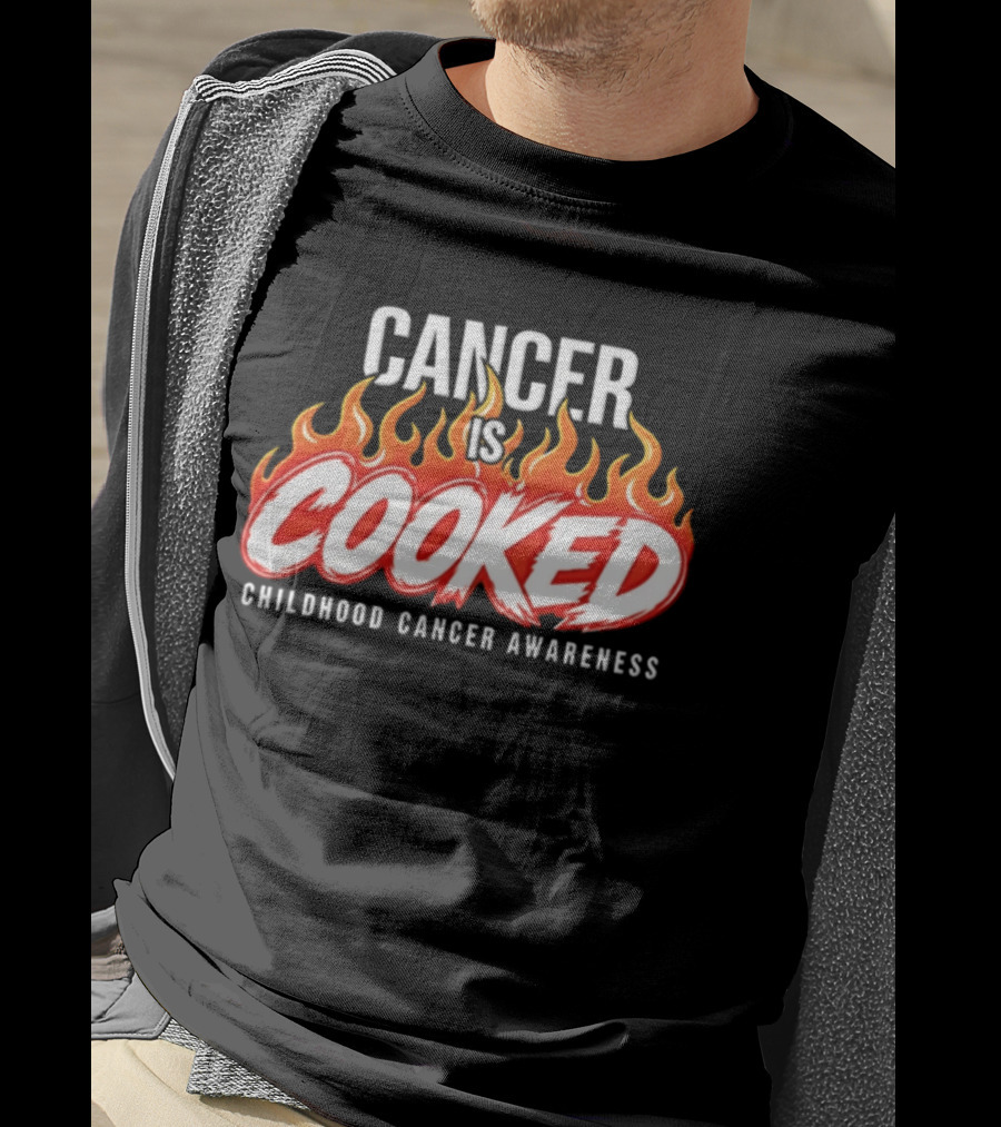 Cancer Is Cooked Childhood Cancer Awareness Flame T-Shirt