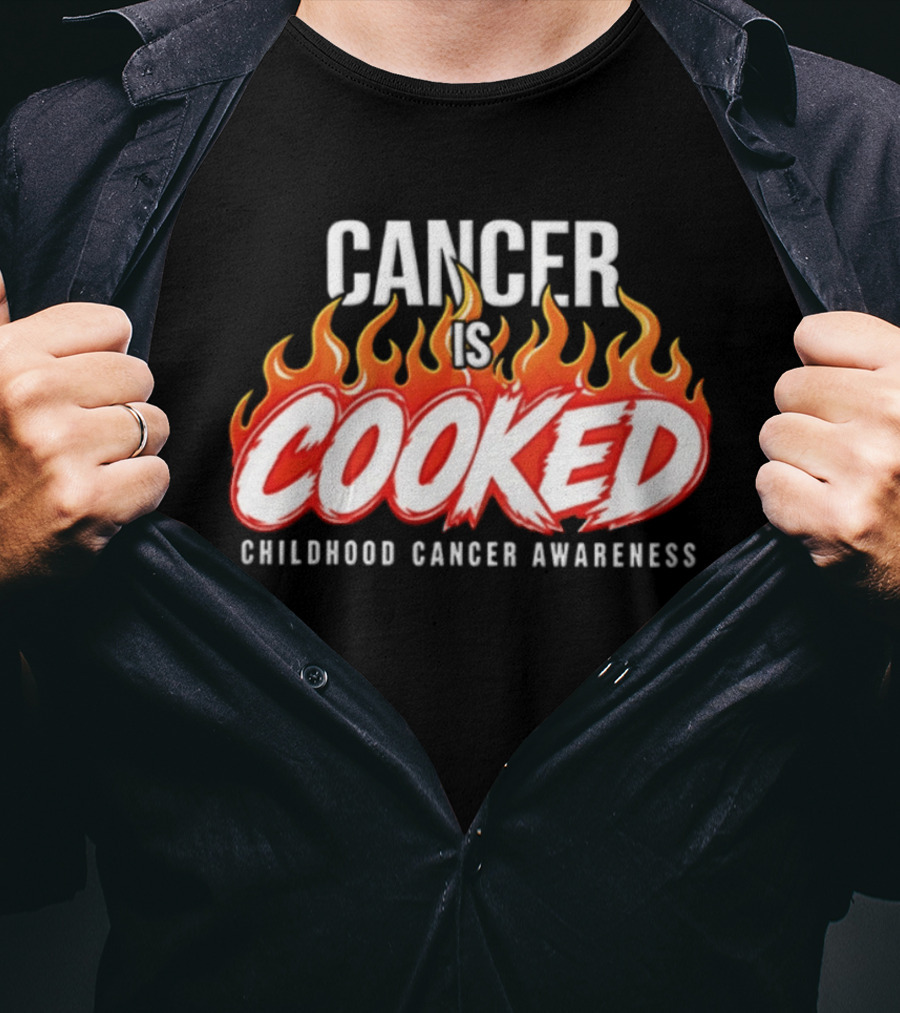 Cancer Is Cooked Childhood Cancer Awareness Flame T-Shirt