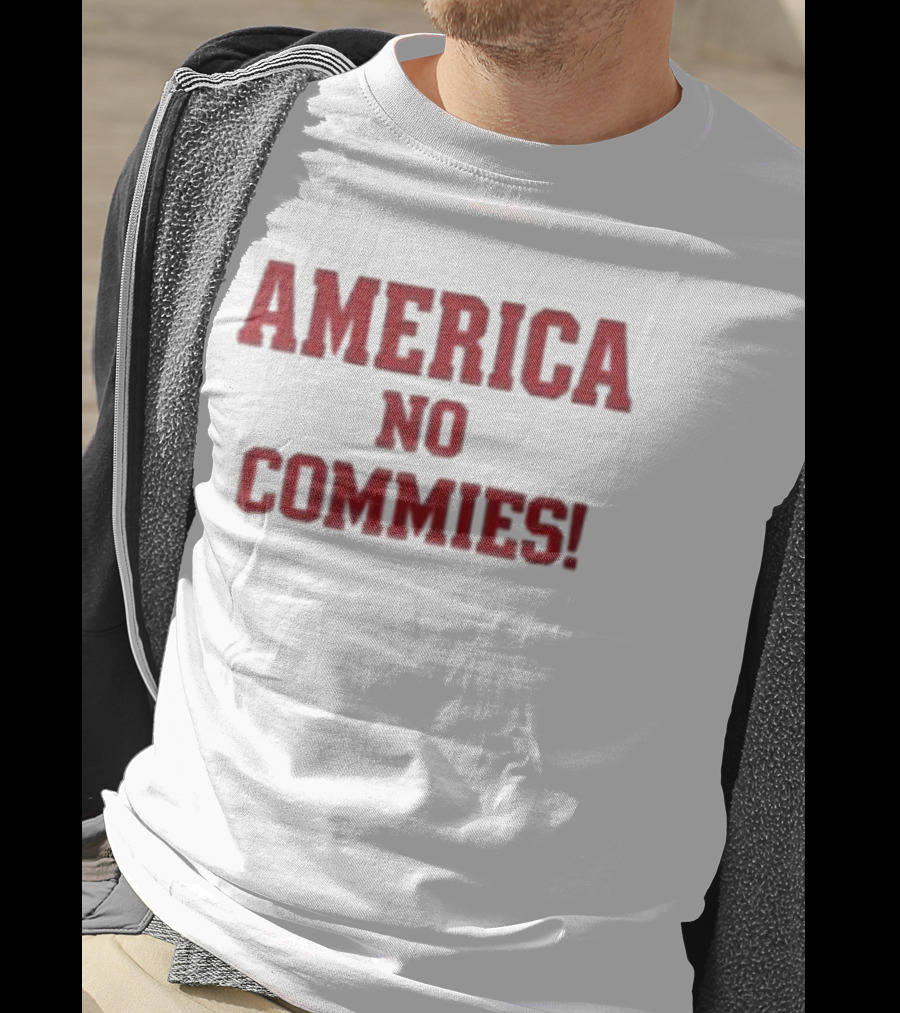 America No Commies! Bold Patriotic T-Shirt