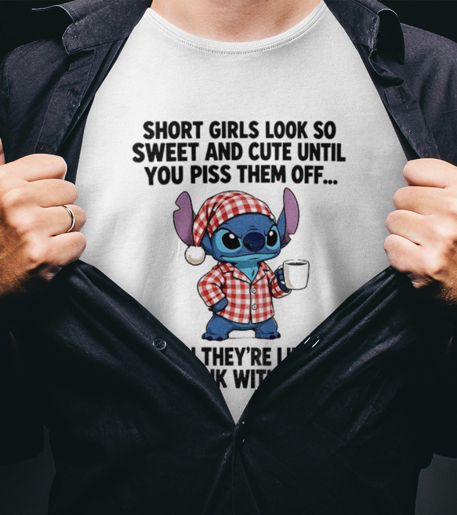 Short Girls Look So Sweet And Cute Until You Piss Them Off Then They're Like A Chipmunk With Rabies Grumpy Stitch T-Shirt