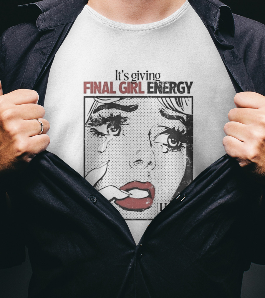 It's Giving Final Girl Energy Horror Slasher Comic T-Shirt